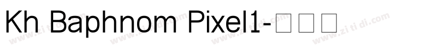 Kh Baphnom Pixel1字体转换